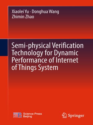 cover image of Semi-physical Verification Technology for Dynamic Performance of Internet of Things System